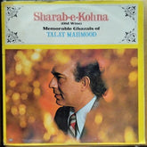 Talat Mahmood  - Sharab-E-Kohna (Memorable Ghazals Of Talat Mahmood (Vinyl)